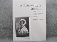 A Common Need:  Whidbey General Hospital and the History of Medical Care on Whidbey Island 1850 - 2000 B000REVP9E Book Cover