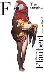 Tres cuentos (El libro de bolsillo - Bibliotecas de autor - Biblioteca Flaubert)