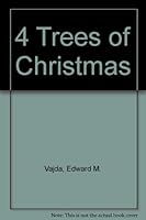 4 Trees of Christmas 089536641X Book Cover
