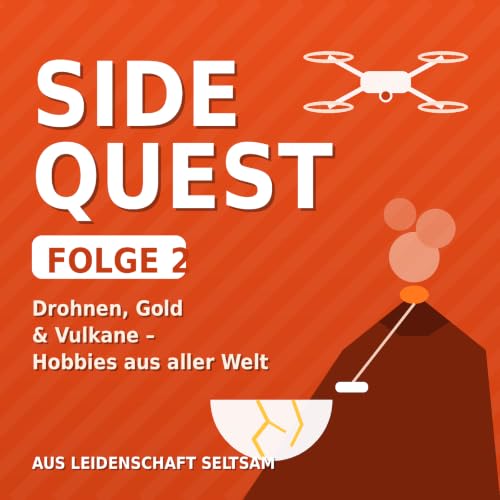 Drohnen, Gold und Vulkane &ndash; Hobbies aus aller Welt