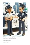 Policy and the Police: Clashing Mandates