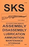 SKS 7.62 X 39mm Rifle Do Everything Manual