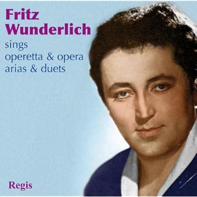 Fritz Wunderlich Sings Operetta & Opera Arias & Duets