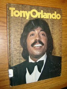 Tony Orlando by Ann Morse B0014P8LLA Book Cover
