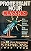 Protestant Hour Classics: The Twelve Most Requested Sermons : 1953-1988
