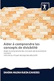  Aider à comprendre les concepts de divisibilité: Aider à comprendre les concepts de divisibilité en nombrenaturel au moyen de logiciels éducatifs
