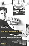  The Devil Prefers Mozart: On Music and Musicians, 1962-1993