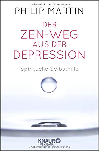 Der Zen-Weg aus der Depression: Spirituelle Selbsthilfe