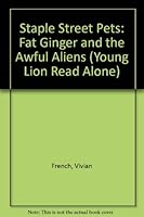 Fat Ginger and the Awful Aliens (Young Lion Read Alones) 0006748899 Book Cover