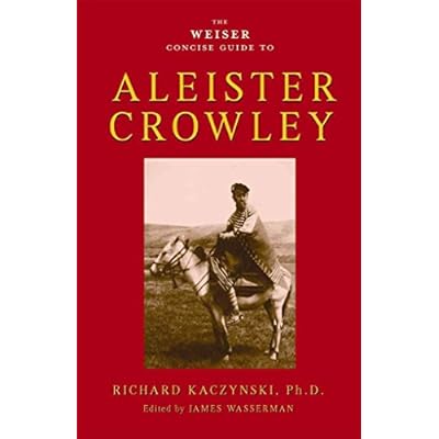 Weiser Concise Guide To Aleister Crowley: