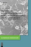 Klinische Hämostaseologie für Zahnärzte und Oralchirurgen (Blutgerinnung interdisziplinär) (German...