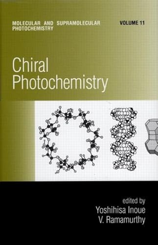 Chiral Photochemistry (Molecular and Supramolecular Photochemistry)