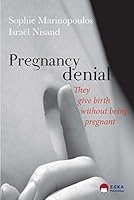 PREGNANCY DENIAL TRADUCTION ANGLAISE DE L OUVRAGE LE DENI DE GROSSESSE (0000) 2747222152 Book Cover