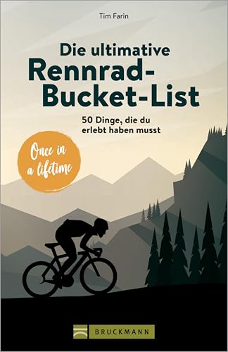 Die ultimative Rennrad-Bucket-List: 50 Dinge, die du erlebt haben musst