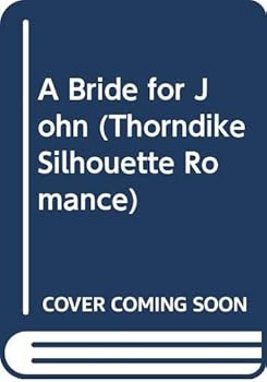 A Bride For John (Three Brides And A Baby) (Silhouette Special Edition #1047) - Book #2 of the Three Brides and a Baby