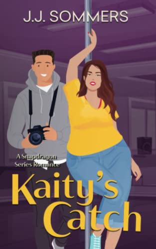 Kaity's Catch (Snapdragon Romance) B0B71QN3CW Book Cover