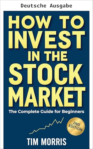 Wie man an der Börse investiert (Bücher über Investitionen in Aktien) (German Edition)