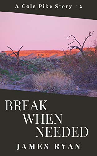 Break When Needed A Cole Pike Story 2 Ebook Ryan James Amazon In Kindle Store