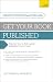 Masterclass: Get Your Book Published (Teach Yourself: Writing)