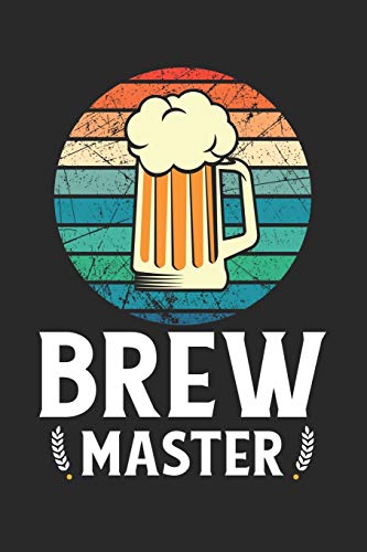 Bier Tasting Buch: Dein persönliches Verkostungsbuch zum selber ausfüllen ♦ für über 100 verschiedene Bier Sorten, Craft Beer, Pils, Pale Ale oder IPA ... ♦ Motiv: Brew master retro (German Edition)