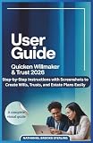 USER GUIDE FOR QUICKEN WILLMAKER & TRUST 2026: Step-by-Step Instructions with Screenshots to Create Wills, Trusts, and Estate Plans Easily