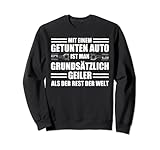 Lustiger Tuning Spruch für jeden Tuning Fan der sein Auto selber aufmotzt. Egal ob mit Turbolader oder klassischer Saugmotor mit viel Hubraum. Trage dieses Tuner Outfit beim nächsten Tuning Treffen, Tuning Messe oder bei Benzingesprächen an der Rennstrecke
