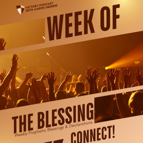WEEK OF THE BLESSING