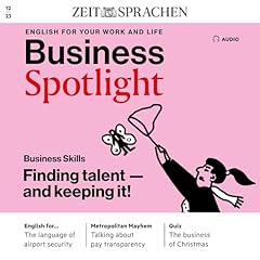 Page de couverture de Business Spotlight Audio - Finding talent - and keeping it! 12/23