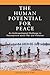 The Human Potential for Peace: An Anthropological Challenge to Assumptions about War and Violence