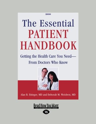 The Essential Patient Handbook: Getting the Health Care You Need - From Doctors Who Know