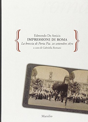 Impressioni di Roma. La breccia di Porta Pia. 2... [Italian] 8831707221 Book Cover