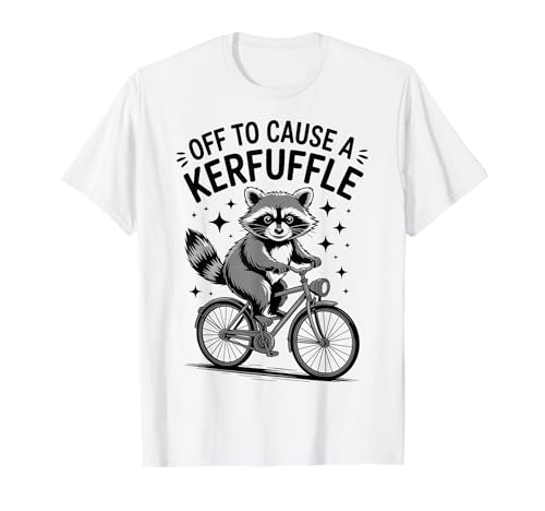 Off to Cause A Kerfuffle Raccoon Bicycle Chaos T-Shirt