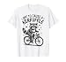 Off to Cause A Kerfuffle Raccoon Bicycle Chaos T-Shirt