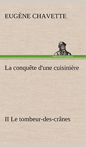 La conquête d'une cuisinière II Le tombeur-des-crânes (French Edition)