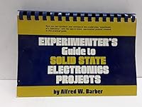 Experimenter's Guide to Solid State Electronics Projects 0132954699 Book Cover
