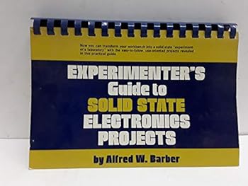 Hardcover Experimenter's Guide to Solid State Electronics Projects Book