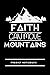 Produktbild Predigt Notizbuch: Faith can move Mountains: Der perfekte Gottesdienstbegleiter im Taschenbuchformat. Notizen von Predigten - super hilfreich im ... jeden Christen der an Jesus glaubt ein muss!