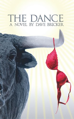 The Dance - A Novel By Dave Bricker
