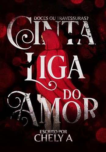 Cinta Liga do Amor: Doces ou Travessuras? - A, Chely
