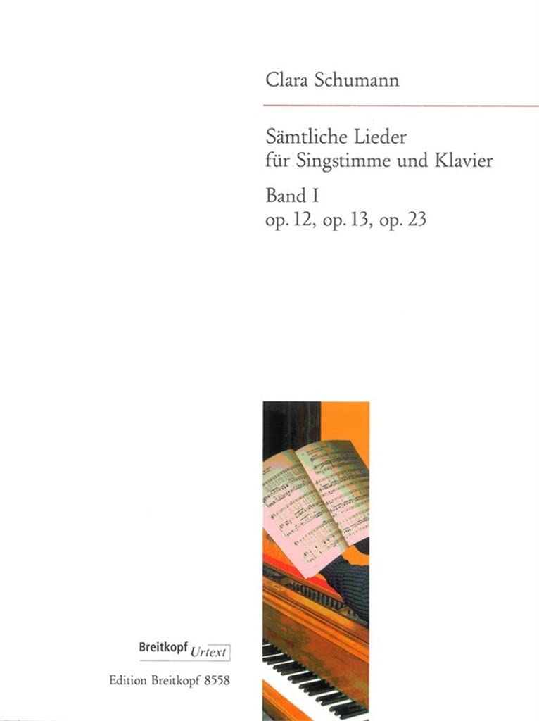 CLARA SCHUMANN : SAMTLICHE LIEDER, BAND 1 - CHANT ET PIANO - RECUEIL      Sheet music – January 1, 2000