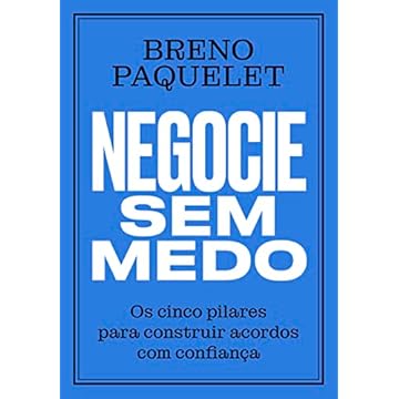 Capa do livro Negocie sem medo: Os cinco pilares para construir acordos com confiança