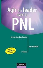 Download Agir en leader avec la PNL - 3ème édition - 50 exercices d'application PDF