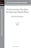 The Encomienda in New Spain: The Beginning of Spanish Mexico