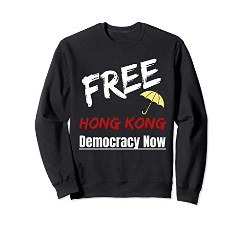 Free Hong Kong Political Democracy Now T-Shirt Felpa