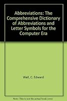 Abbreviations: The Comprehensive Dictionary of Abbreviations and Letter Symbols for the Computer Era 0876501838 Book Cover