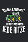  Ich Bin Landwirt …Und Pflüge Durch Jede Ritze: Lustiges Bauern Notizbuch für einen Bauer, Landwirt, Viehwirt, Getreidebauer mit Bauernhof und Traktor [Punktkariert]