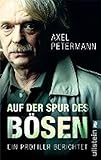 petermann gleitmatte  Auf der Spur des Bösen: Ein Profiler berichtet