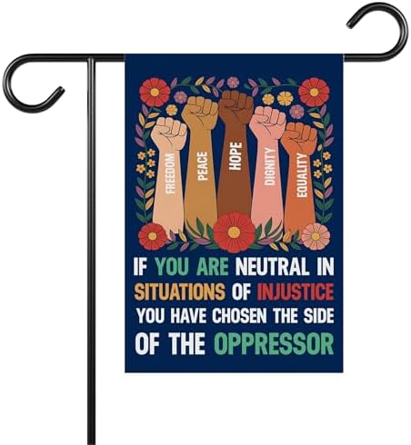 If You Are Neutral In Situations Of Injustice You Have Chosen Flag - Outdoor Decoration And Garden Terraces - Yard Banner 12X18 Inch image 4
