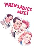 When Ladies Meet (1941)