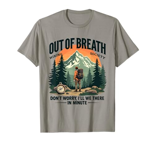 Fuera de la respiración Senderismo Sociedad Divertido Montaña Excursionistas al aire Camiseta